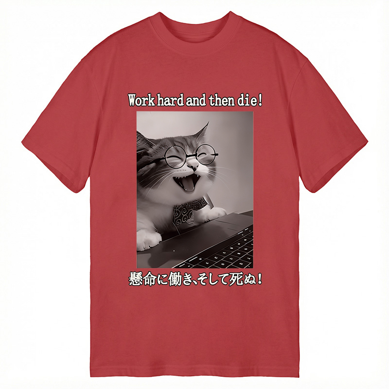 Modecanvas Work Hard And Then Die DTG Printing Classic T-Shirt-modecanvas