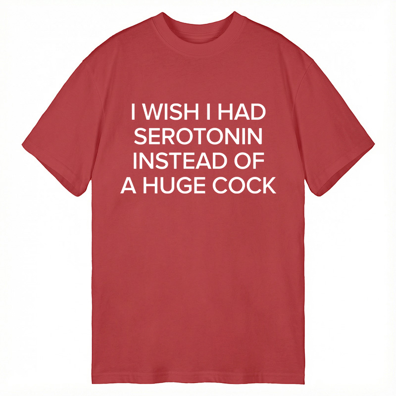 Modecanvas I Wish I Had Serotonin Instead Of DTG Printing Classic T-Shirt-modecanvas