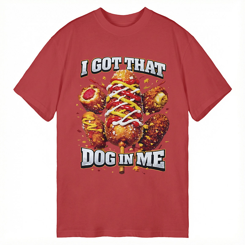 Modecanvas I Got That Dog In Me Ironic Corndog Meme DTG Printing Classic T-Shirt-modecanvas