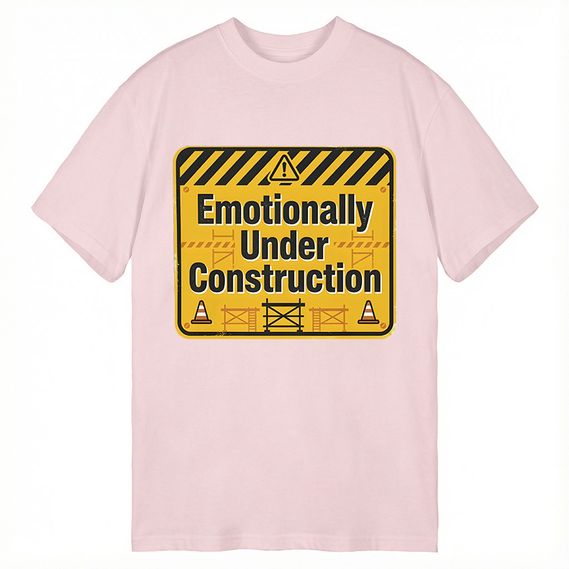 Modecanvas Emotionally Under Construction DTG Printing Classic T-Shirt-modecanvas