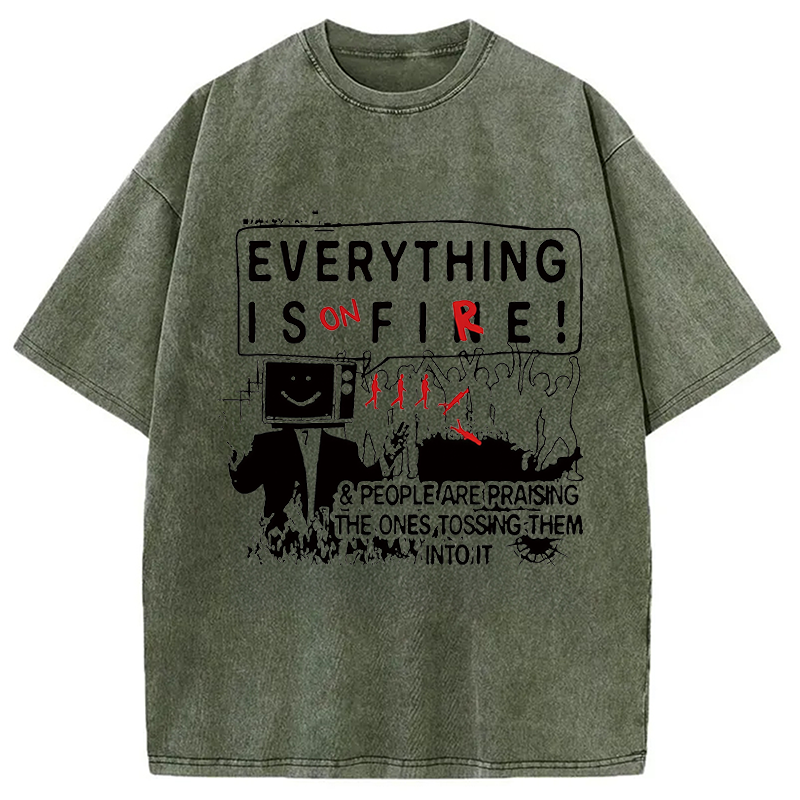 Modecanvas Everything is on Fire People DTG Printing Washed T-Shirt-modecanvas