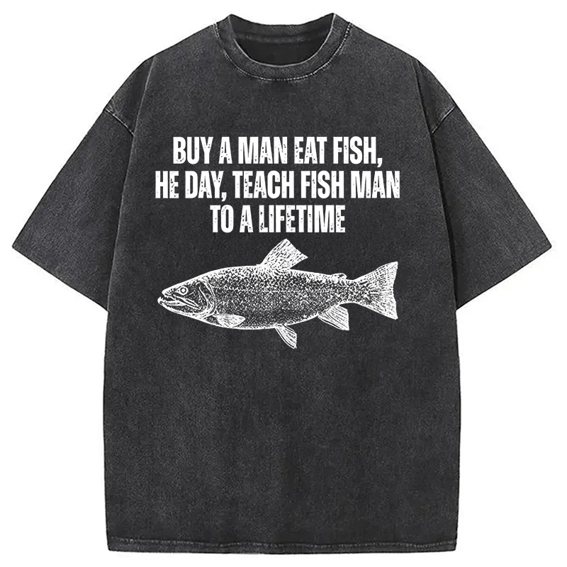 Modecanvas Buy a Man Eat Fish Funny Meme DTG Printing Washed T-Shirt
