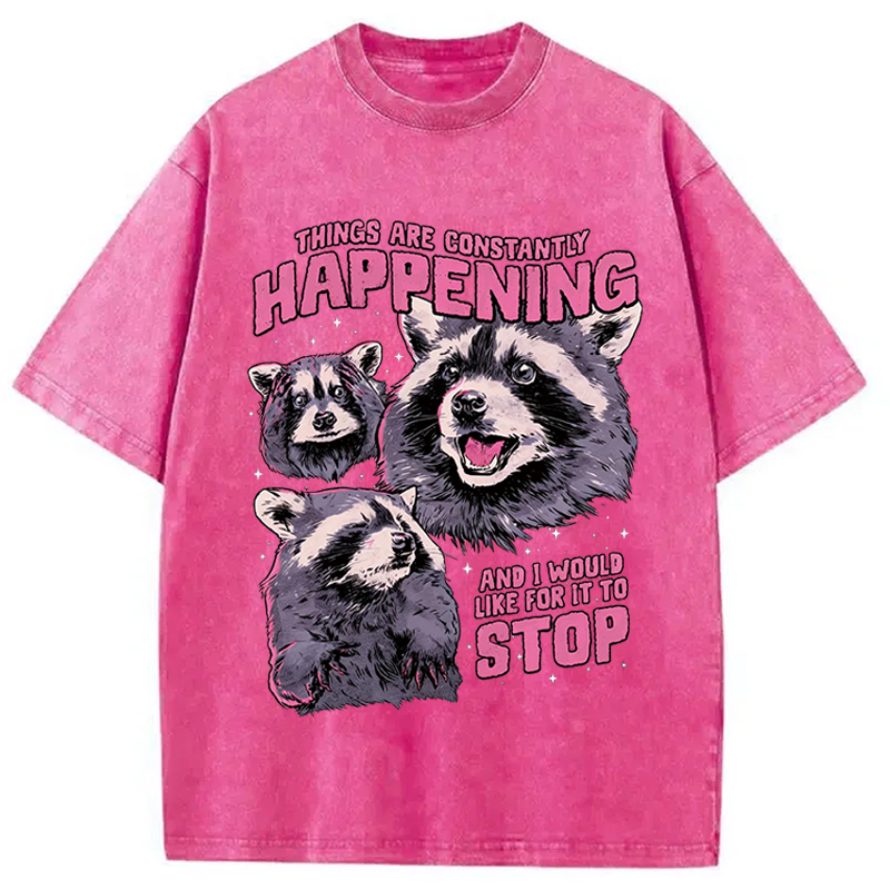 Modecanvas Things Are Constantly Happening DTG Printing Washed T-Shirt