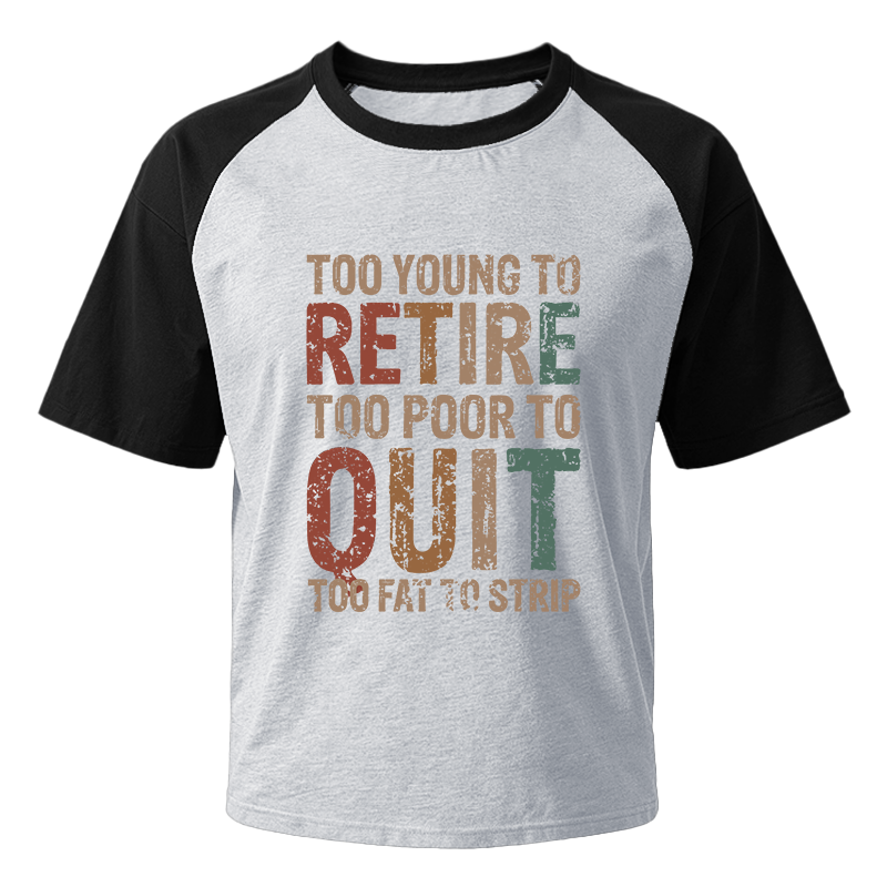 Modecanvas Too Young To Retire Raglan T-Shirt