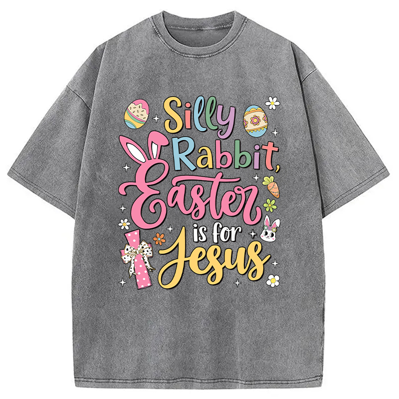 Modecanvas Silly Rabbit Easter Is For Jesus DTG Printing Washed T-Shirt