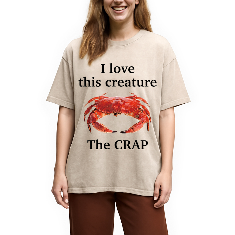 Modecanvas I Love This Creature The Crap DTG Printing Washed T-Shirt