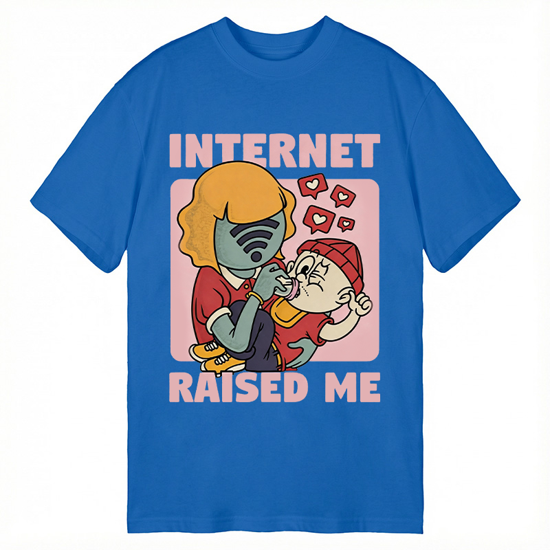 Modecanvas Internet Raised Me DTG Printing Classic T-Shirt-modecanvas