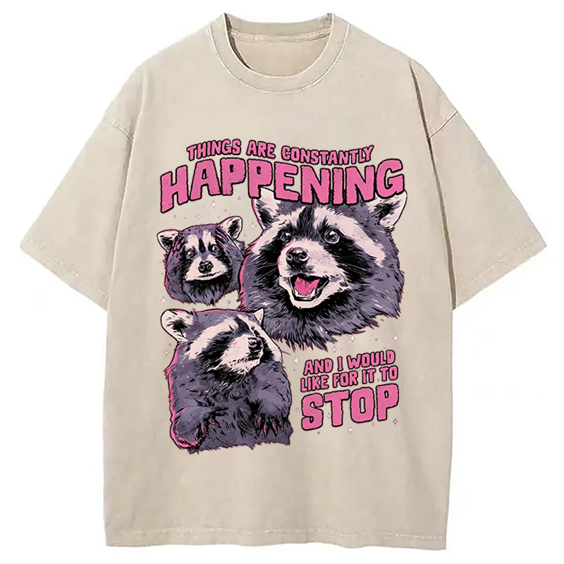 Modecanvas Things Are Constantly Happening DTG Printing Washed T-Shirt