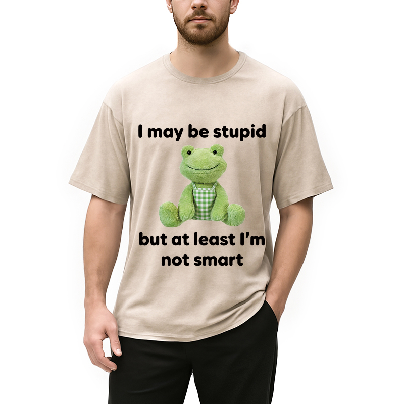 Modecanvas I May Be Stupid Alcohol Lover DTG Printing Washed T-Shirt
