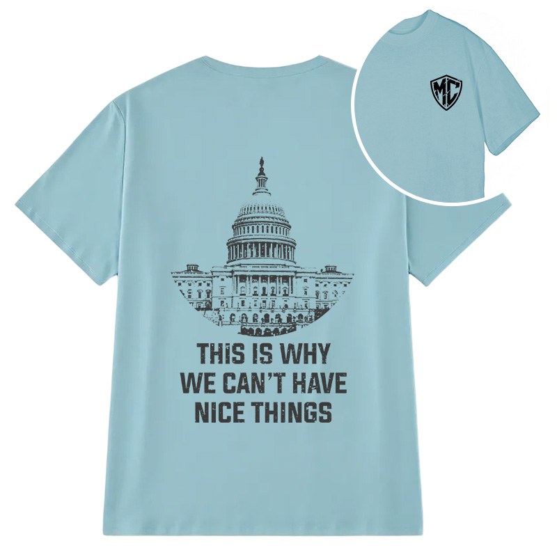 Modecanvas This Is Why We Can't Have Nice Things DTG Printing Back Classic T-Shirt