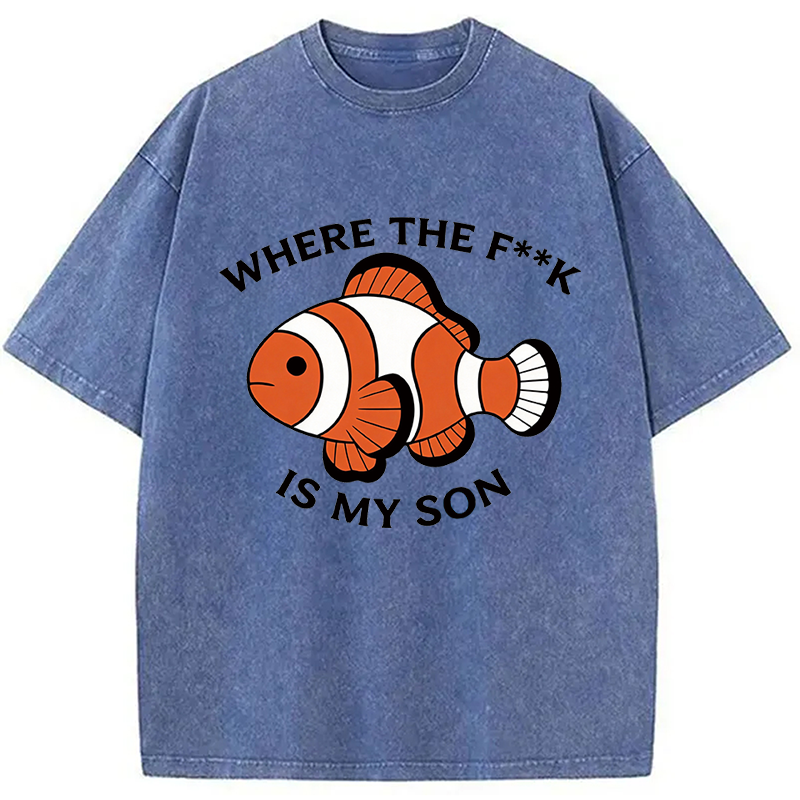 Modecanvas Where the F**k is My Son DTG Printing Washed T-Shirt-modecanvas