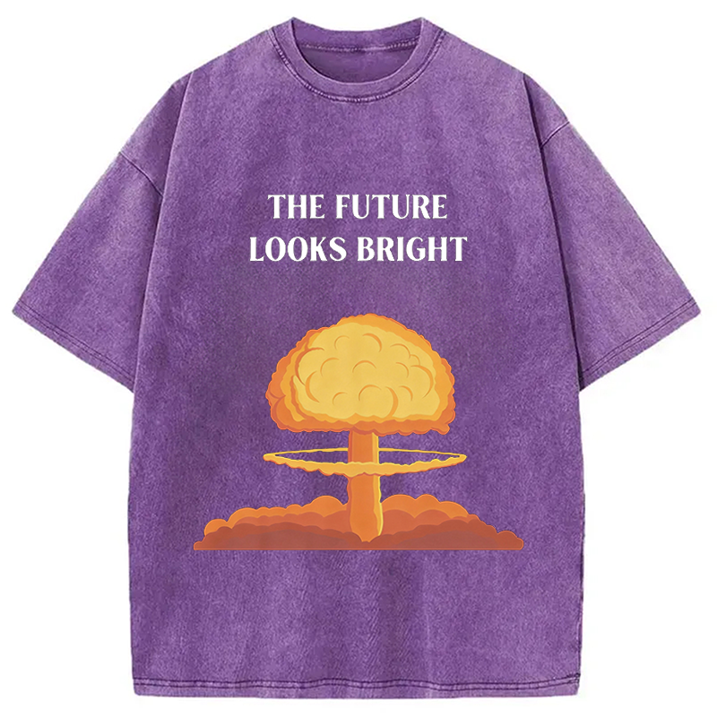 Modecanvas The Future Looks Bright Funny Meme DTG Printing Washed T-Shirt