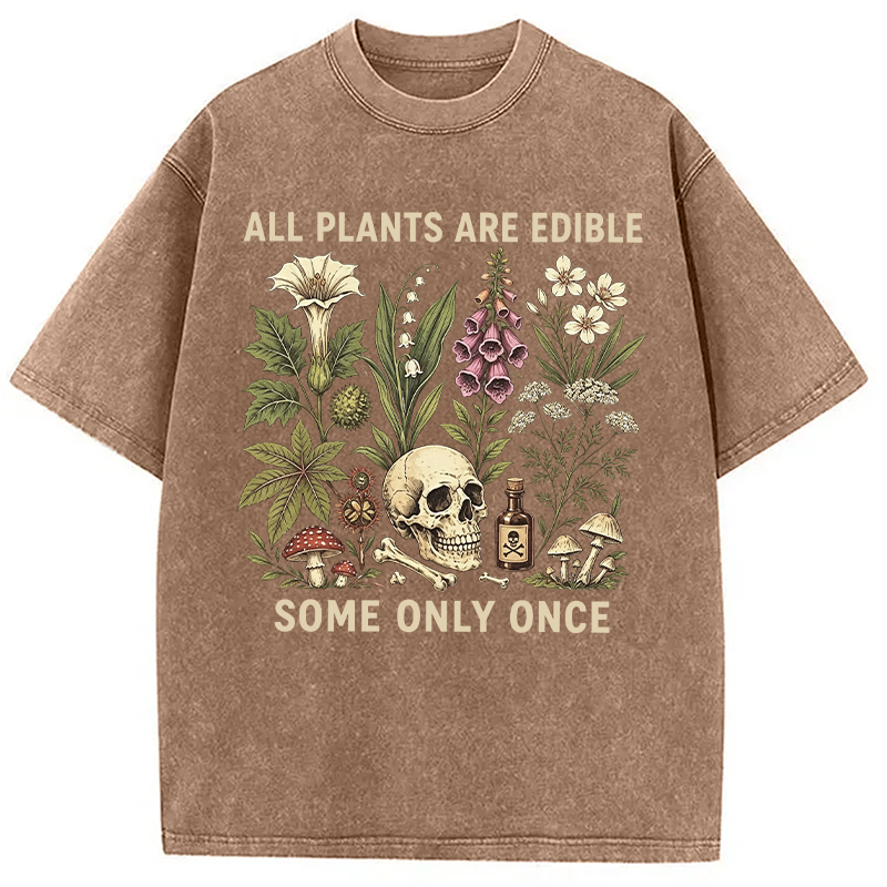 Modecanvas All Plants Are Edible Some Only Once DTG Printing Washed T-Shirt-modecanvas