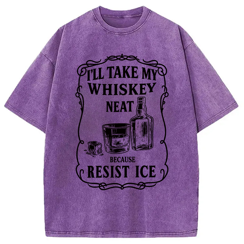 Modecanvas Ill Take My Whisky Neat DTG Printing Washed T-Shirt
