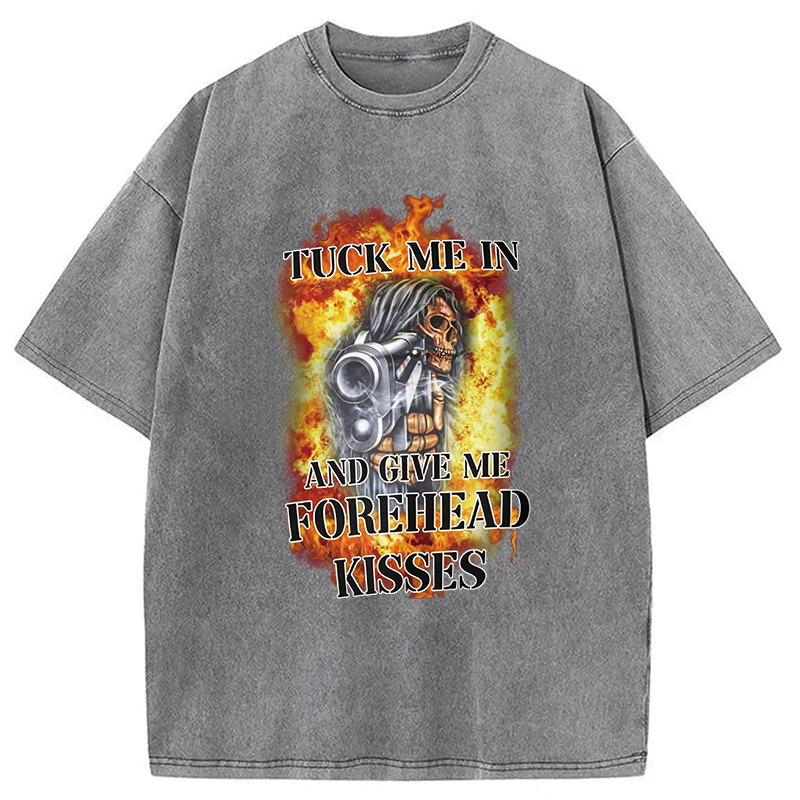 Modecanvas Tuck Me In And Give Me Forehead Kisses DTG Printing Washed T-Shirt
