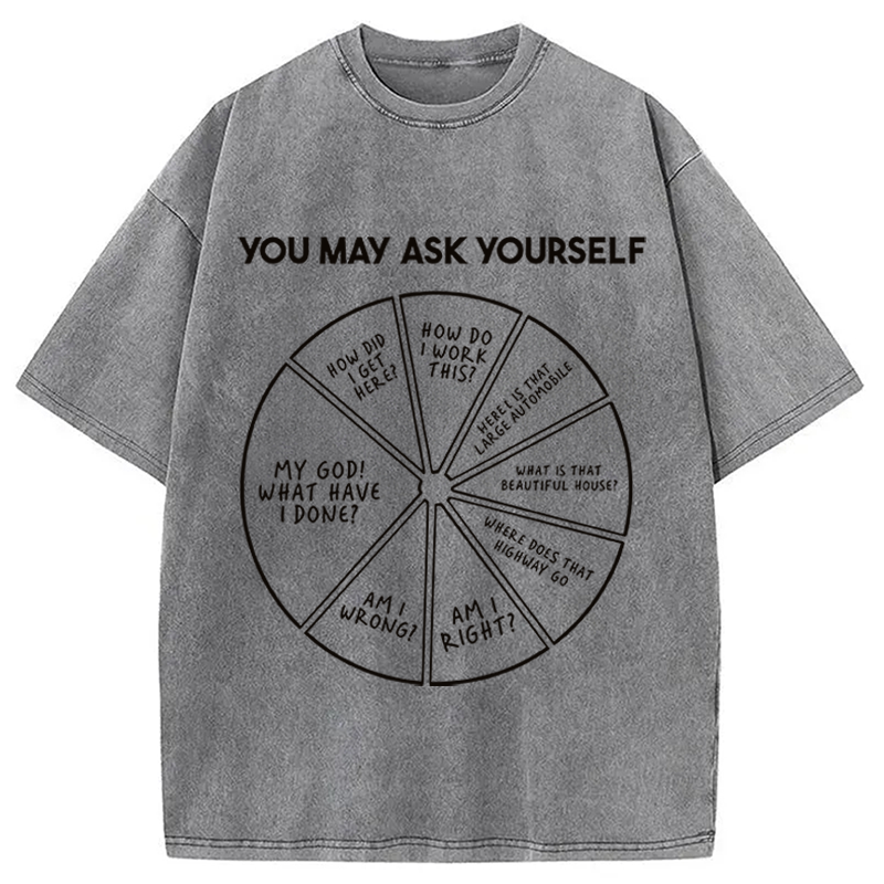 Modecanvas You May Ask Yourself DTG Printing Washed T-Shirt