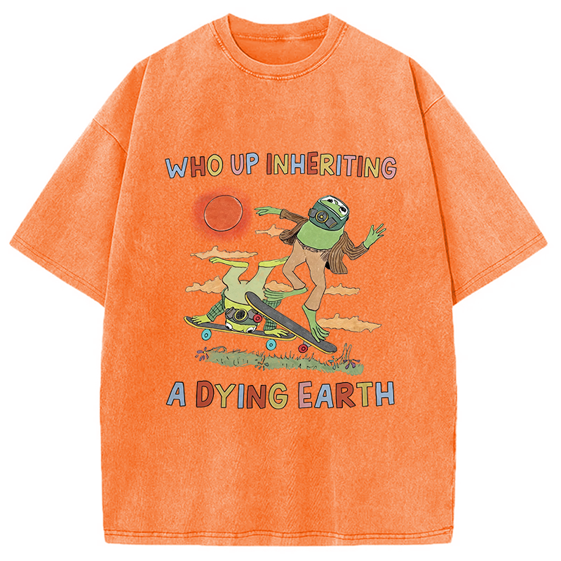 Modecanvas Who Up Inheriting A Dying Earth DTG Printing Washed T-Shirt