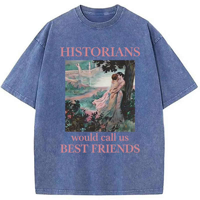 Modecanvas Historians would call us best friends lesbian pride DTG Printing Washed T-Shirt