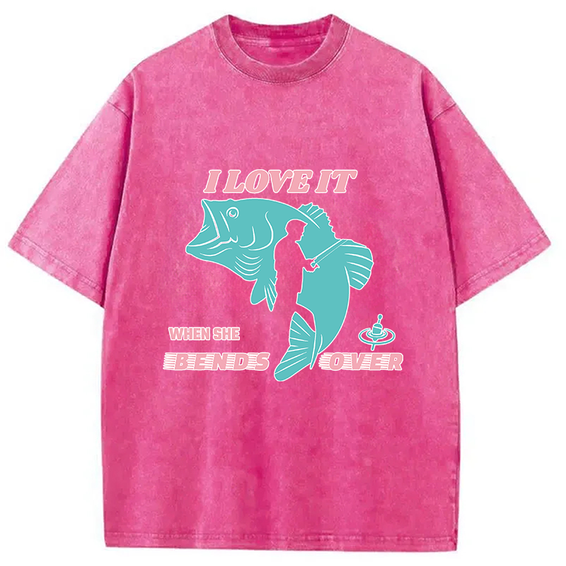 Modecanvas I Love It When She Bends Over DTG Printing Washed T-Shirt