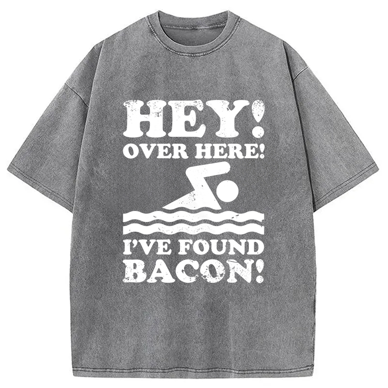 Modecanvas Hey Over Here Ive Found Bacon DTG Printing Washed T-Shirt