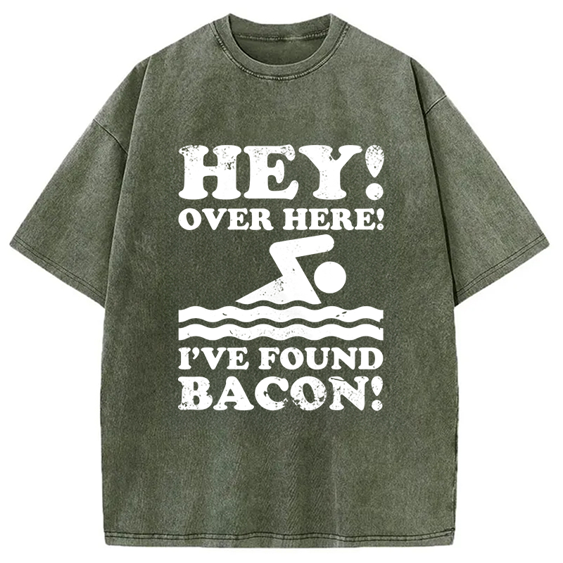 Modecanvas Hey Over Here Ive Found Bacon DTG Printing Washed T-Shirt