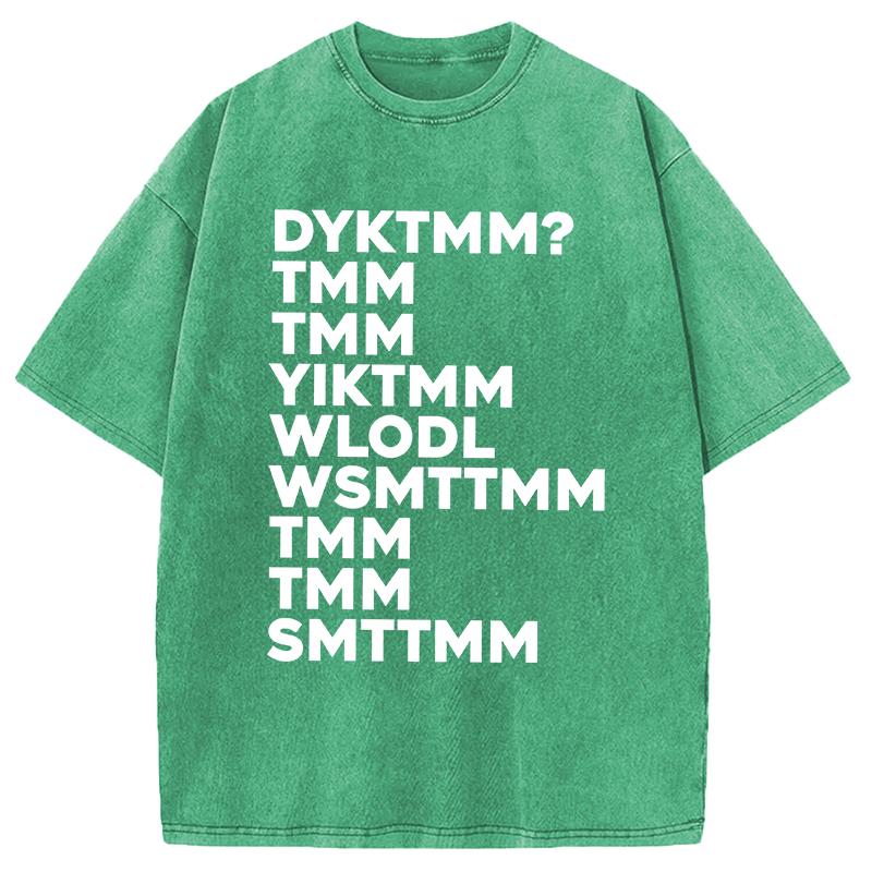 Modecanvas DYKTMM? DTG Printing Washed T-Shirt