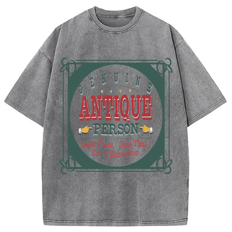 Modecanvas Genuine Antique Person Funny Slogan DTG Printing Washed T-Shirt