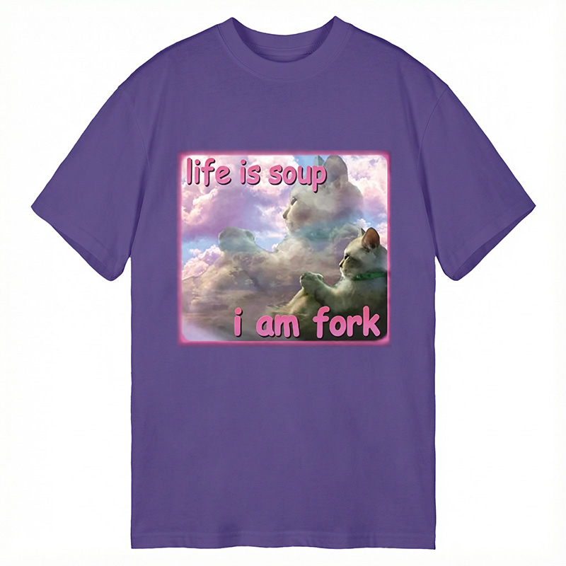 Modecanvas Life is Soup I am Fork Funny Cat Meme DTG Printing Classic T-Shirt-modecanvas
