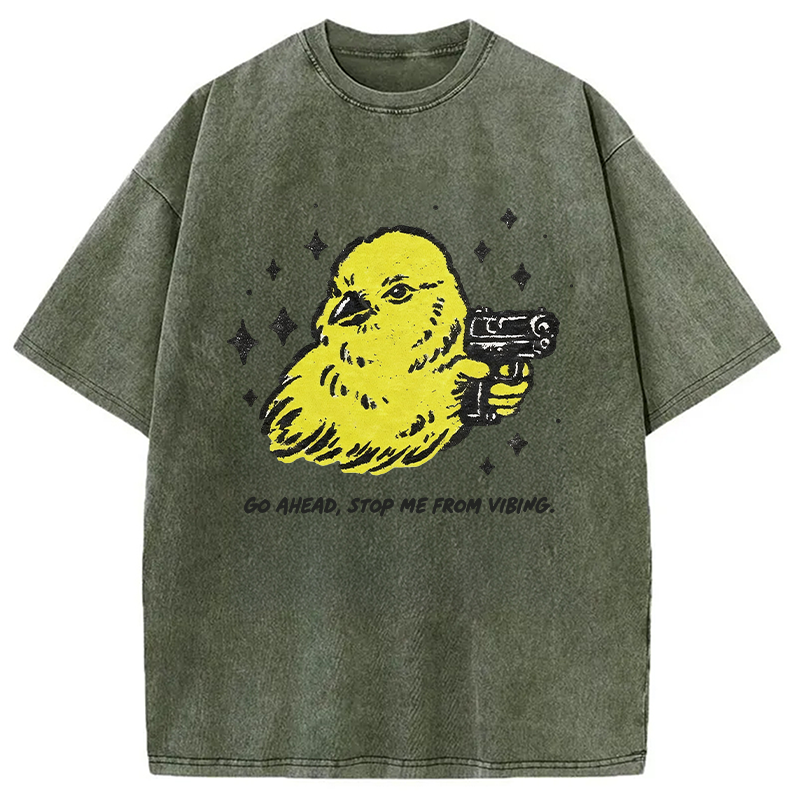 Modecanvas Go Ahead Stop Me From Vibing DTG Printing Washed T-Shirt