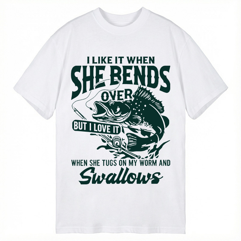 Modecanvas I Like When She Bends Over Funny Fishing DTG Printing Classic T-Shirt-modecanvas