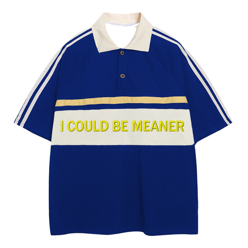 Modecanvas I Could Be Meaner Polo Embroidered T-Shirt