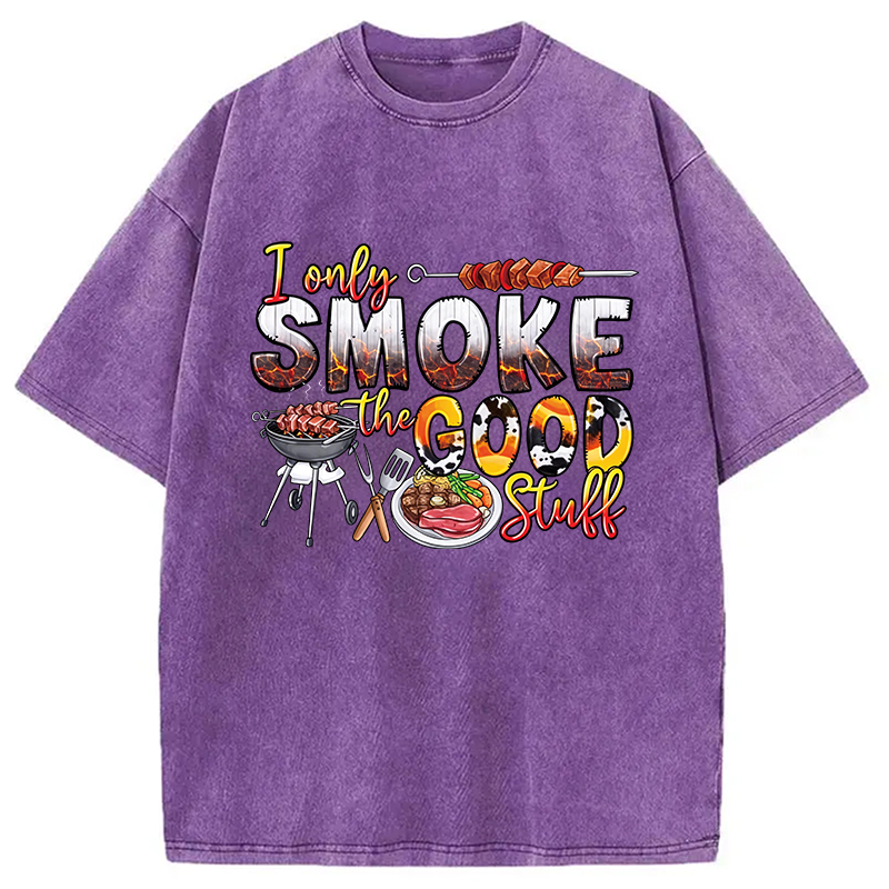 Modecanvas I Only Smoke The Good Stuff DTG Printing Washed T-Shirt