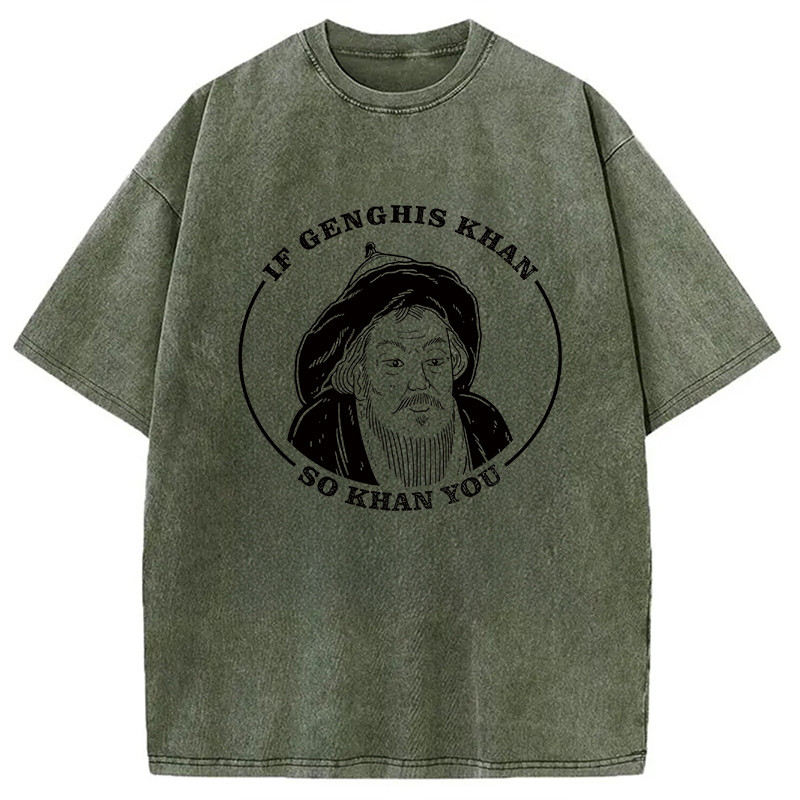 Modecanvas If Genghis Khan Washed T-Shirt