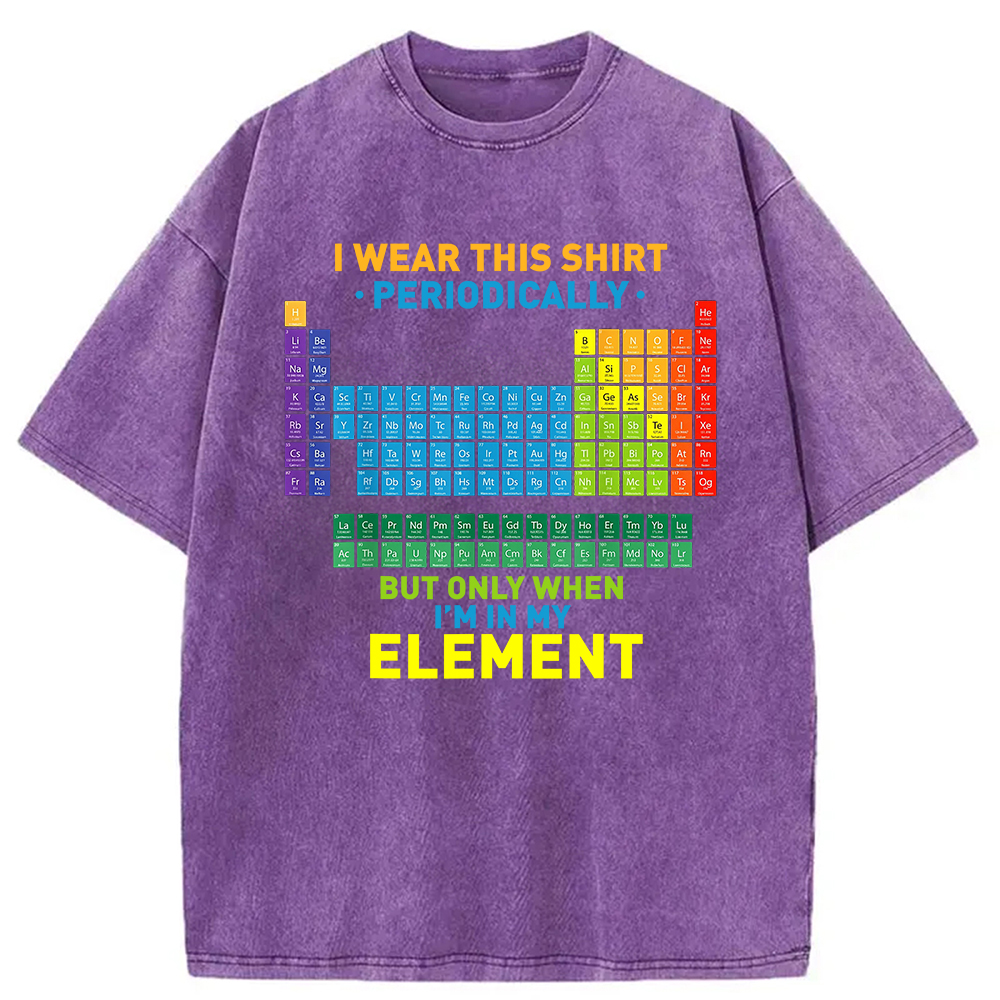 Modecanvas I Wear This Shirt Periodically Washed T-Shirt