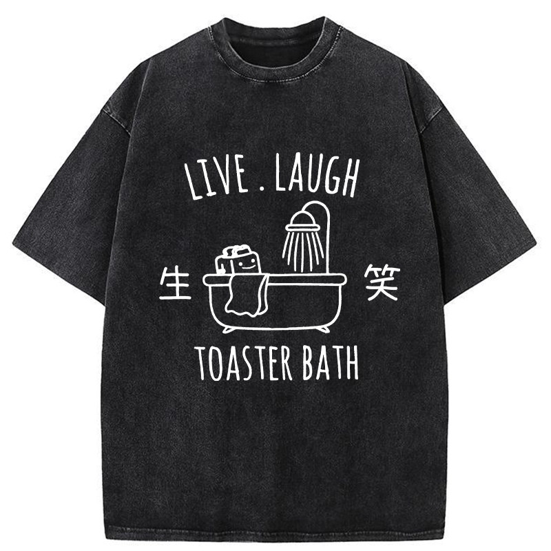 Modecanvas Live Laugh Toaster Bath Washed T-Shirt