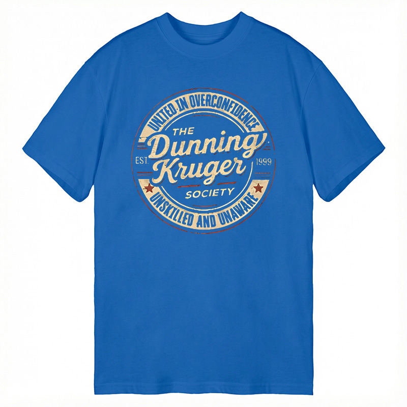 Modecanvas The Dunning-Kruger Society DTG Printing Classic T-Shirt-modecanvas