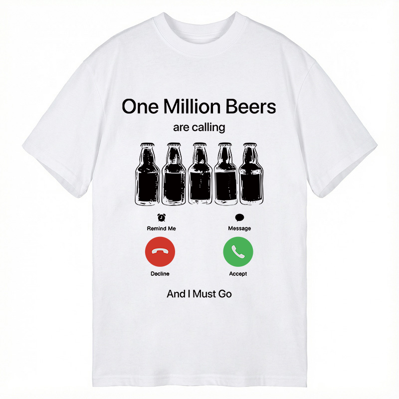Modecanvas One Million Beers Are Calling DTG Printing Classic T-Shirt-modecanvas