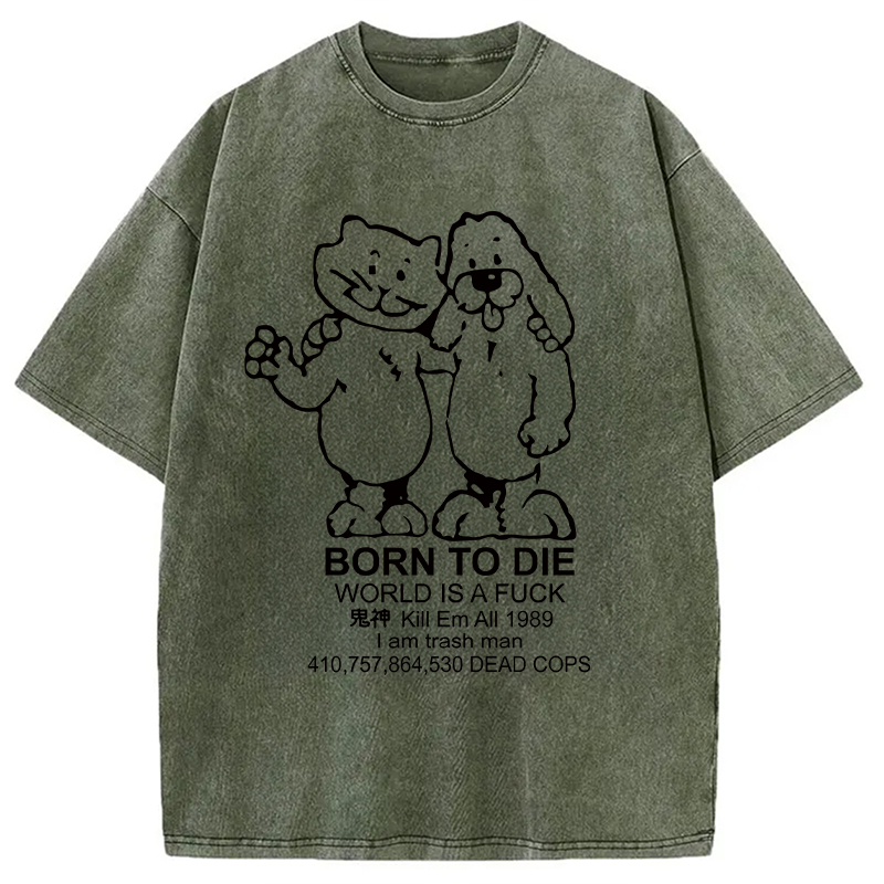 Modecanvas Born To Die Meme DTG Printing Washed T-Shirt