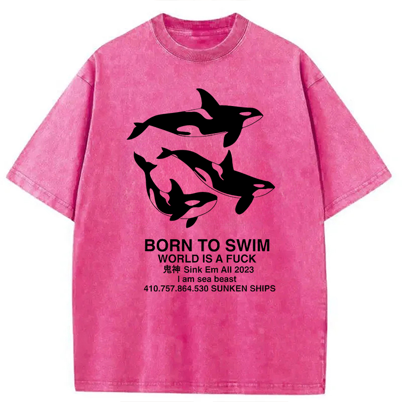 Modecanvas Born To Swim Meme DTG Printing Washed T-Shirt