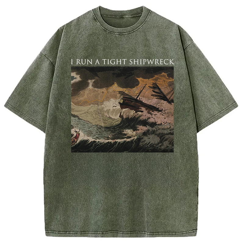 Modecanvas I Run A Tight Shipwreck DTG Printing Washed T-Shirt