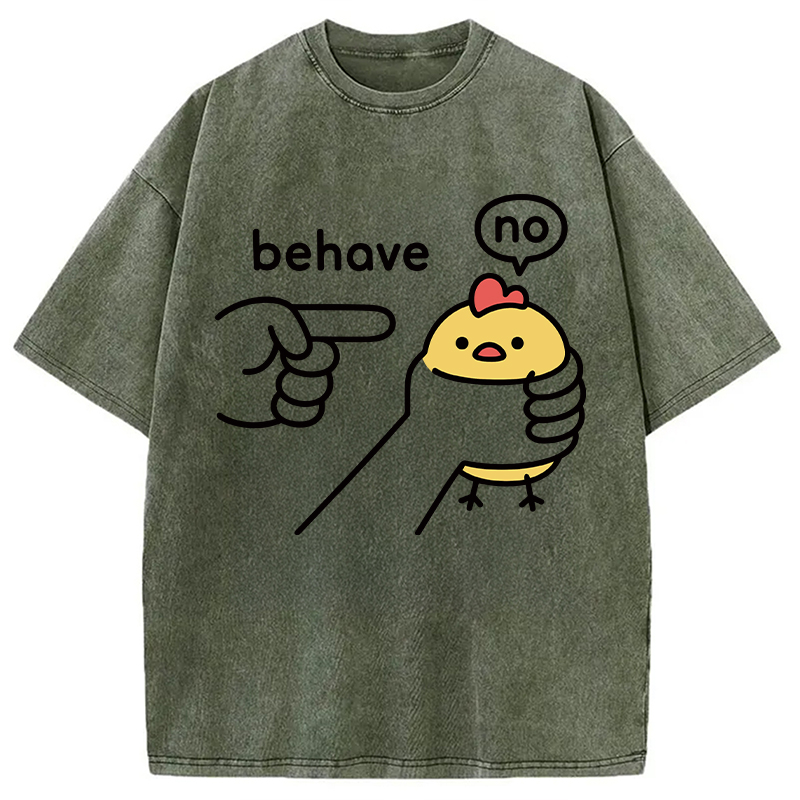 Modecanvas No Behave Stubborn Chicken Meme DTG Printing Washed T-Shirt