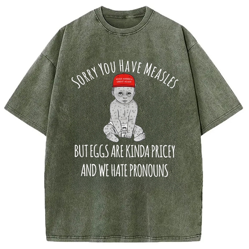 Modecanvas Funny Measles Pronouns DTG Printing Washed T-Shirt