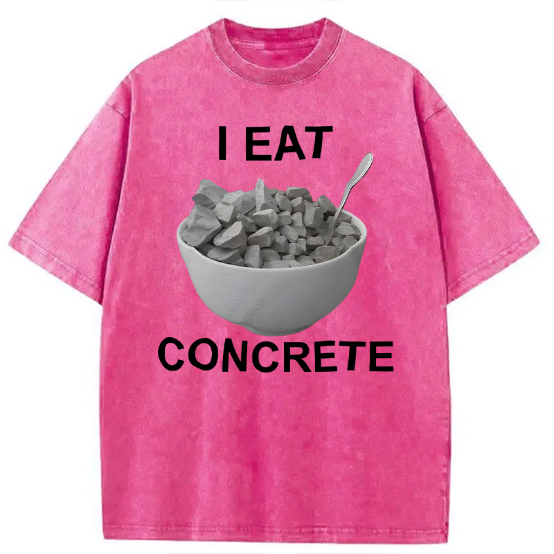 Modecanvas I Eat Concrete DTG Printing Washed T-Shirt-modecanvas