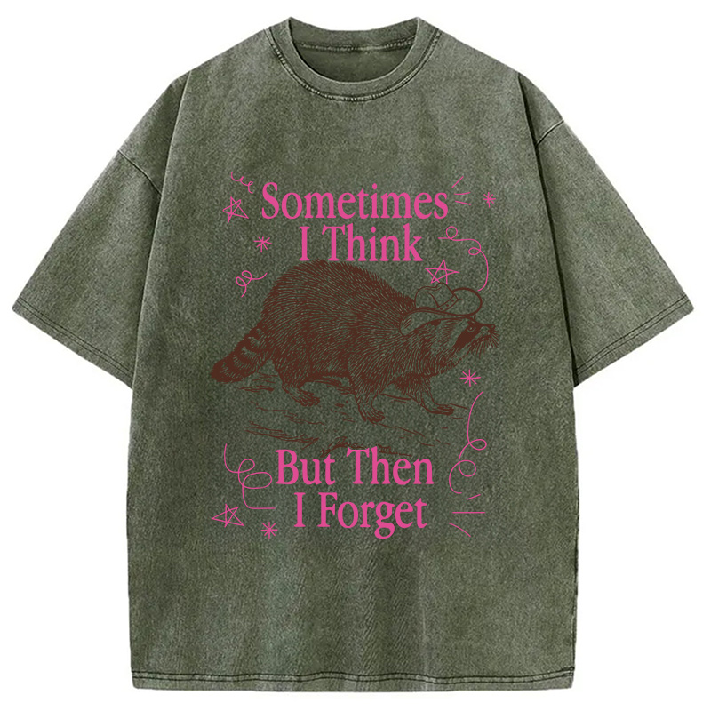 Modecanvas Sometimes I Think DTG Printing Washed T-Shirt-modecanvas