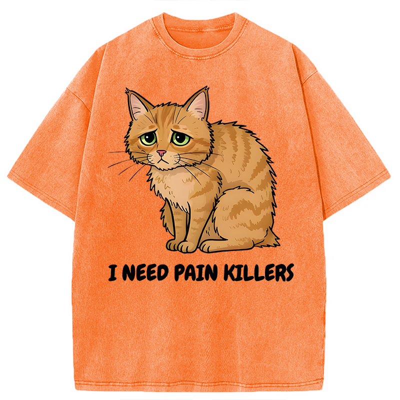 Modecanvas I Need Pain Killers Meme DTG Printing Washed T-Shirt