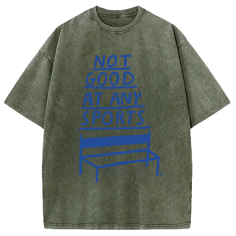 Modecanvas Not Good At Any Sports DTG Printing Washed T-Shirt