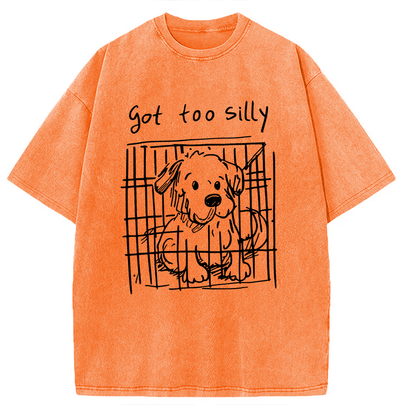 Modecanvas Got Too Silly Funny Dog Meme DTG Printing Washed T-Shirt