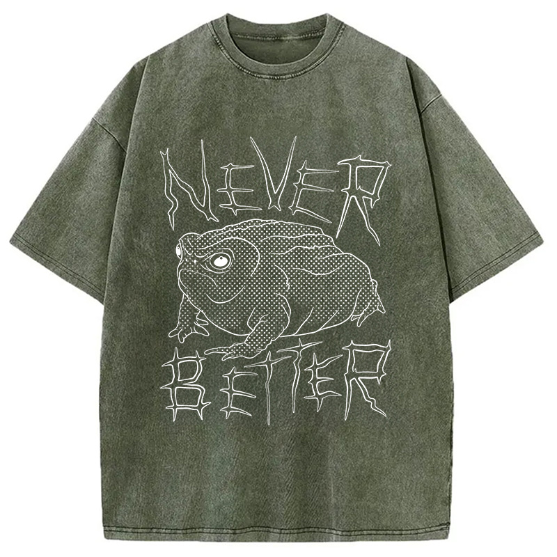 Modecanvas Frog Screaming Never Better DTG Printing Washed T-Shirt