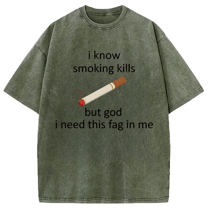 Modecanvas I Know Smoking Kills Funny Cigarette Meme DTG Printing Washed T-Shirt