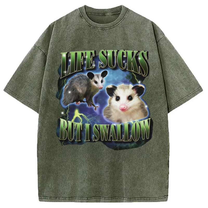 Modecanvas Life Sucks But I Swallow DTG Printing Washed T-Shirt